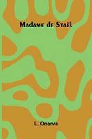 Madame de Staël de L. Onerva