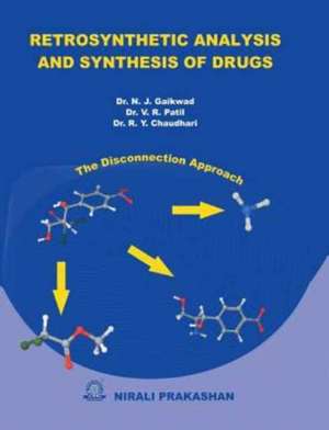 RETROSYNTHETIC ANALYSIS & SYNTHESIS OF DRUGS de Nj Gaikwad