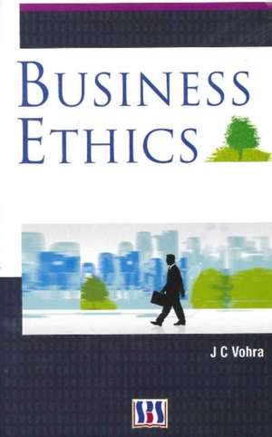 Business Ethics de J. C. Vohra