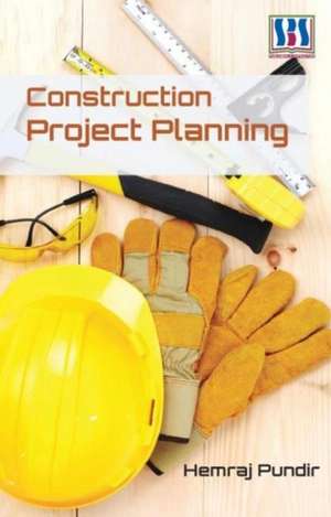 CONSTRUCTION PROJECT PLANNING de HEMRAJ PUNDIR