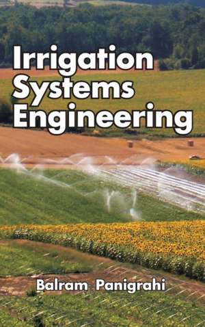 Irrigation Systems Engineering de Balram Pannigrahi