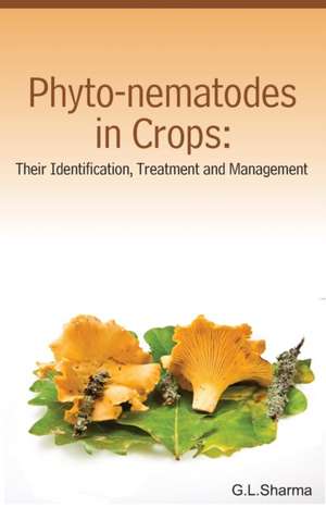 Phyto-nematodes in Crops de G. L. Sharma