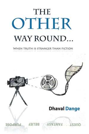 The Other Way round... de Dhaval Dange