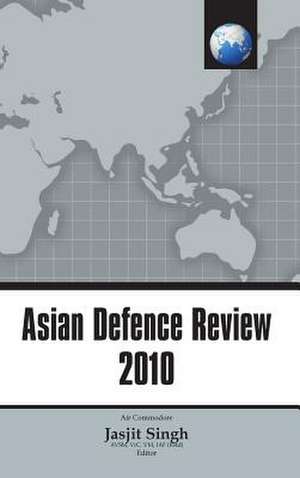 Asian Defence Review 2010 de Jasjit Singh