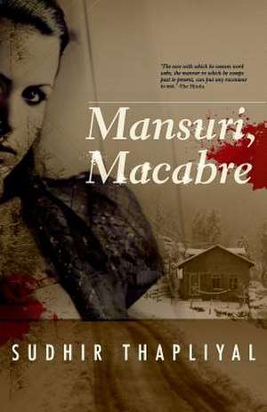 Mansuri, Macabre de Sudhir Thapliyal