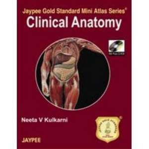 Jaypee Gold Standard Mini Atlas Series: Clinical Anatomy de Neeta V Kulkarni