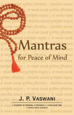 Mantras for Peace of Mind de J. P. Vaswani