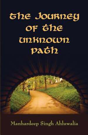 The Journey of the Unknown Path