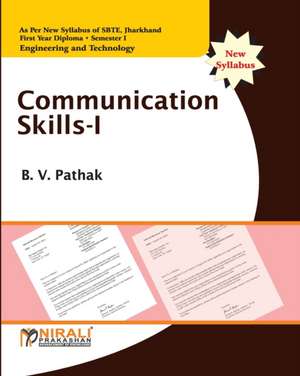 COMMUNICATION SKILLS - I de B. V. Pathak