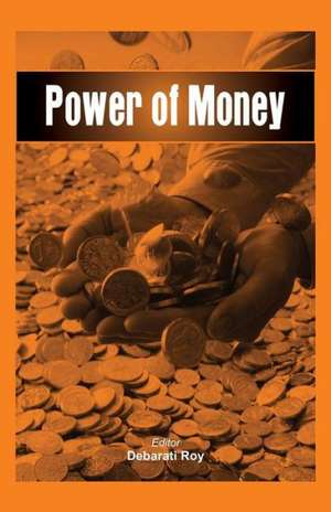 Power of Money de Debarati Roy