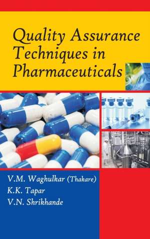 Quality Assurance Techniques in Pharmaceuticals de Waghulkar V. M. (Thakare)