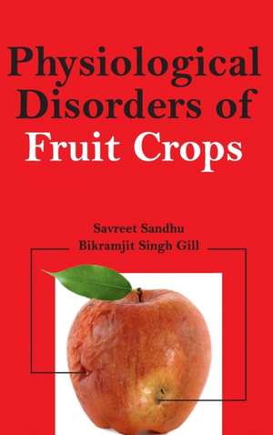 Physiological Disorders of Fruit Crops de Savreet Sandhu