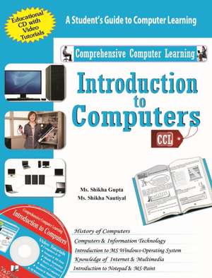 INTRODUCTION TO COMPUTERS (WITH CD) de Nutiyal Ms. Shikha