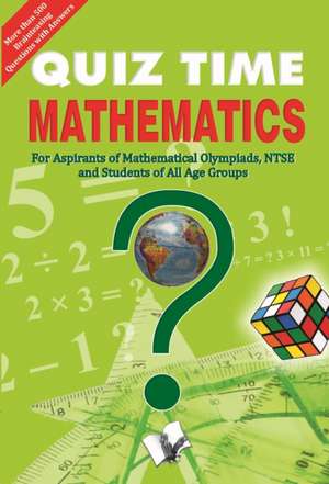 Quiz Time Mathematics de Editorial Board