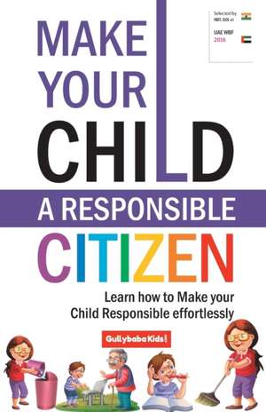 Make Your Child A Responsible Citizen de Dinesh Verma