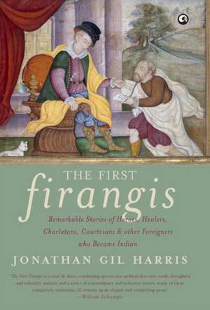 The First Firangis de Jonathan Gil Harris