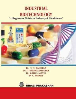 INDUSTRIAL BIOTECHNOLOGY de D A Sawant