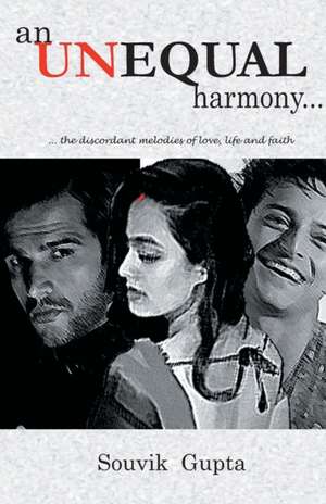 An Unequal Harmony de Souvik Gupta