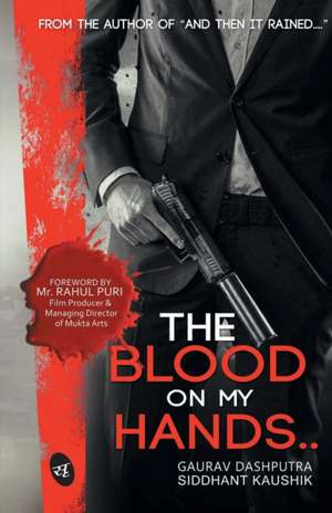 The Blood on My Hands.. de Gaurav Dashputra