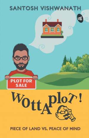 Wottaplot! de Santosh Vishwanath