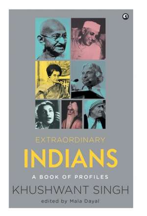 Extraordinary Indians de Khushwant Singh