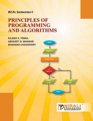 PRINCIPLES OF PROGRAMMING AND ALGORITHMS de R S Yemul