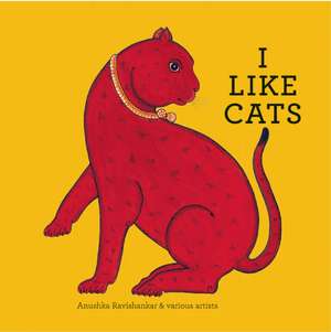 I Like Cats de Anushka Ravishankar