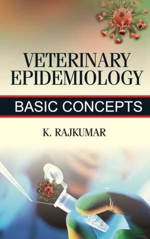 Veterinary Epidemiology de K. Rajkumar