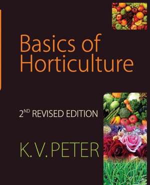 Basics of Horticulture de K. V. Peter