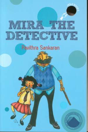 Mira the Detective de Pavithra Sankaran