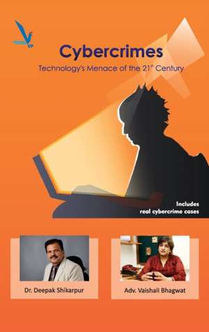 CyberCrimes Technology's Menace of the 21st Century de Deepak Shikarpur