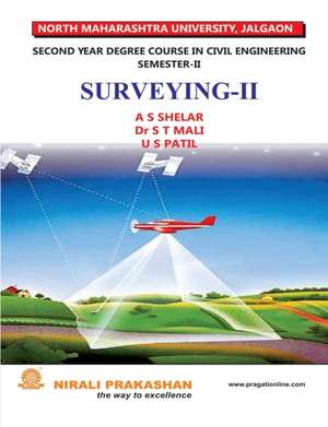 Surveying - II (S.E. Civil - Semester II - Nmu) de A. S. Shelar