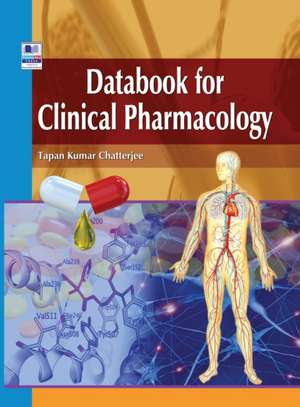 Databook for Clinical Pharmacology de Tapan Kumar Chatterjee