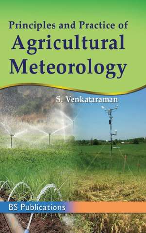 Principles and Practice of Agricultural Meterology de S. Venkatraman