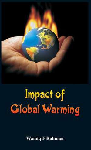 Impact of Global Warming de Wamiq F Rahman