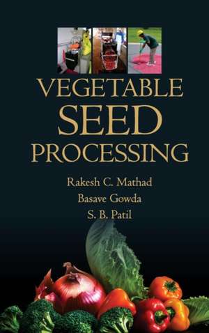 Vegetable Seed Processing de Rakehs Mathad