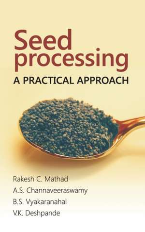 Seed Processing de Rakesh C. Mathad