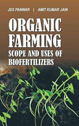 Organic Farming Scope and Uses of Biofertilizers de Panwar Jds