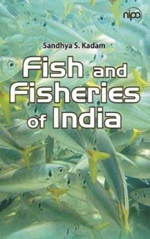 Fish and Fisheries of India de Sandhya S. Kadam