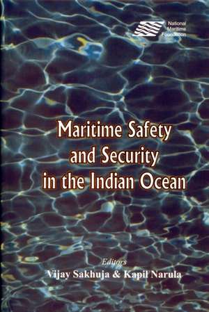 Maritime Safety and Security in the Indian Ocean de Dr Vijay Sakhuja