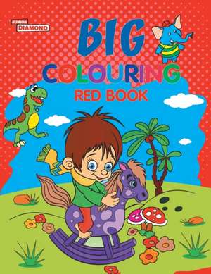 Big Colouring Red Book for 5 to 9 years Old Kids| Fun Activity and Colouring Book for Children de Priyanka Verma