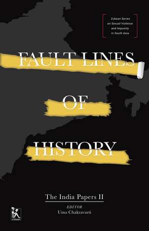 Fault Lines of History: The India Papers II de Uma Chakravarti