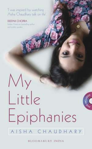 My Little Epiphanies de Aisha Chaudhary