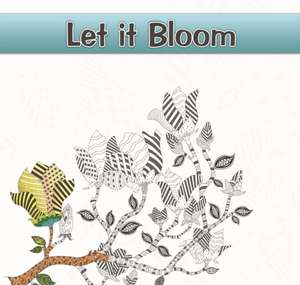 Let It Bloom