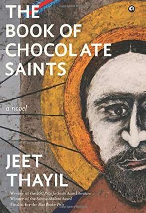 The Book Of Chocolate Saints de Jeet Thayil