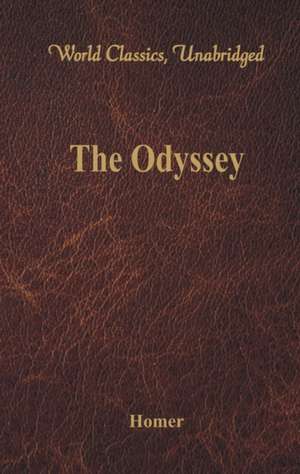 The Odyssey (World Classics, Unabridged) de Homer