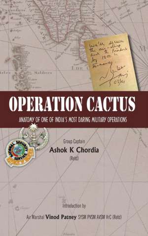 Operation Cactus de Ashok K Chordia