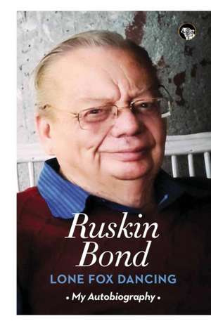 Lone Fox Dancing de Ruskin Bond