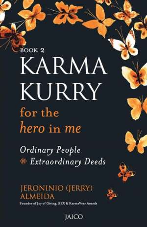 Karma Kurry for the Hero in me de Jeroninio Almeida