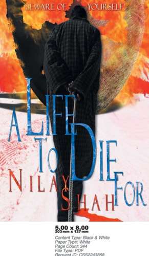 A Life to Die For de Nilay Shah